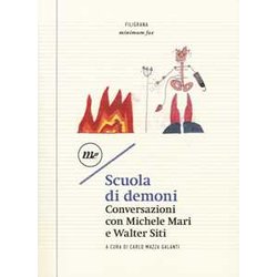 Scuola Di Demoni. Conversazioni Con Michele Mari E Walter Siti
