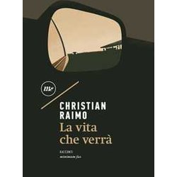La Vita Che Verrà La Vita Che VerrÃ