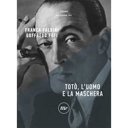 Totò, L'uomo E La Maschera Totò, L'uomo E La Maschera