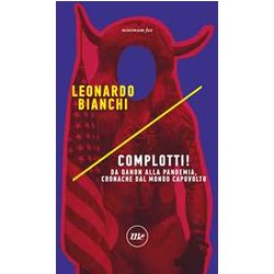 Complotti! Da Qanon Alla Pandemia, Cronache Dal Mondo Capovolto Complotti! Da Qanon Alla Pandemia, Cronache Dal Mondo Capovolto
