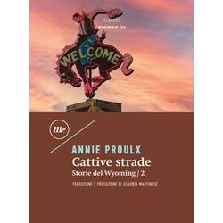 Cattive Strade. Storie Del Wyoming (Vol. 2) Cattive Strade. Storie Del Wyoming (Vol. 2)