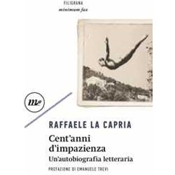 Cent'anni D'impazienza. Un'autobiografia Letteraria