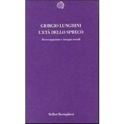 L'età Dello Spreco. Disoccupazione E Bisogni Sociali L'età Dello Spreco. Disoccupazione E Bisogni Sociali