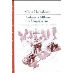 Cultura A Milano Nel Dopoguerra. Filosofia E Engagement In Remo Cantoni