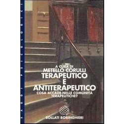 Terapeutico E Antiterapeutico: Cosa Accade Nelle Comunità Terapeutiche Terapeutico E Antiterapeutico: Cosa Accade Nelle Comunità Terapeutiche