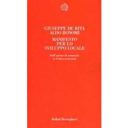 Manifesto Per Lo Sviluppo Locale. Teoria E Pratica Dei Patti Territoriali Manifesto Per Lo Sviluppo Locale. Teoria E Pratica Dei Patti Territoriali