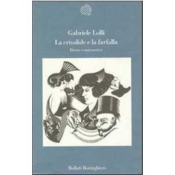 La Crisalide E La Farfalla. Donne E Matematica La Crisalide E La Farfalla. Donne E Matematica