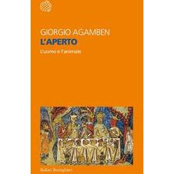 L'aperto. L'uomo E L'animale L'aperto. L'uomo E L'animale
