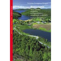 Bioeconomia. Verso Un'altra Economia Ecologicamente E Socialmente Sostenibile