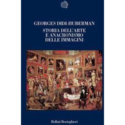 Storia Dell'arte E Anacronismo Delle Immagini. Ediz. Illustrata Storia Dell'arte E Anacronismo Delle Immagini. Ediz. Illustrata