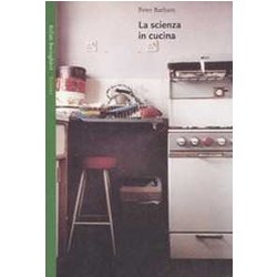 La Scienza In Cucina La Scienza In Cucina