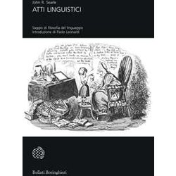 Atti Linguistici. Saggi Di Filosofia Del Linguaggio Atti Linguistici. Saggi Di Filosofia Del Linguaggio