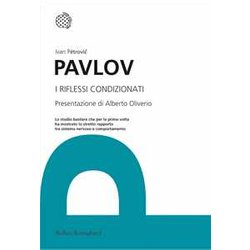 I Riflessi Condizionati I Riflessi Condizionati