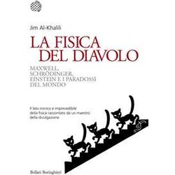 La Fisica Del Diavolo. Maxwell, SchröDinger, Einstein E I Paradossi Del Mondo La Fisica Del Diavolo. Maxwell, SchröDinger, Einstein E I Paradossi Del Mondo