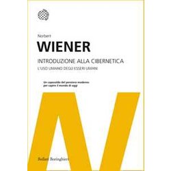 Introduzione Alla Cibernetica. L'uso Umano Degli Esseri Umani Introduzione Alla Cibernetica. L'uso Umano Degli Esseri Umani
