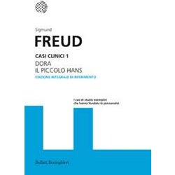 Casi Clinici. Ediz. Integrale. Dora-Il Piccolo Hans (Vol. 1) Casi Clinici. Ediz. Integrale. Dora-Il Piccolo Hans (Vol. 1)