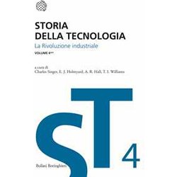 Storia Della Tecnologia. La Rivoluzione Industriale (Vol. 4/2)