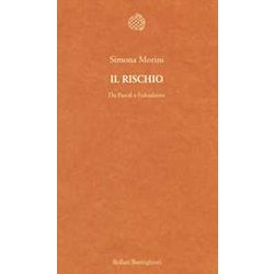 Il Rischio. Da Pascal A Fukushima