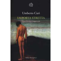 La Porta Stretta. Come Diventare Maggiorenni La Porta Stretta. Come Diventare Maggiorenni