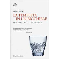 La Tempesta In Un Bicchiere. Fisica Della Vita Quotidiana La Tempesta In Un Bicchiere. Fisica Della Vita Quotidiana