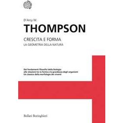 Crescita E Forma. La Geometria Della Natura Crescita E Forma. La Geometria Della Natura