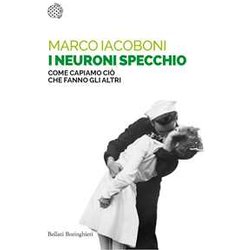 I Neuroni Specchio. Come Capiamo Ciò Che Fanno Gli Altri I Neuroni Specchio. Come Capiamo Ciò Che Fanno Gli Altri