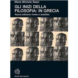 Gli Inizi Della Filosofia: In Grecia. Nuova Ediz. Gli Inizi Della Filosofia: In Grecia. Nuova Ediz.