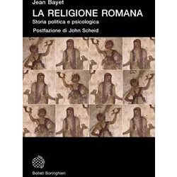 La Religione Romana. Storia Politica E Psicologia La Religione Romana. Storia Politica E Psicologia