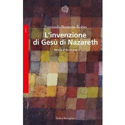 L'invenzione Di Gesù Di Nazareth. Storia E Finzione L'invenzione Di Gesù Di Nazareth. Storia E Finzione
