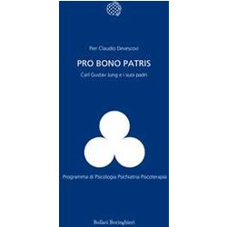 Pro Bono Patris. Carl Gustav Jung E I Suoi Padri Pro Bono Patris. Carl Gustav Jung E I Suoi Padri