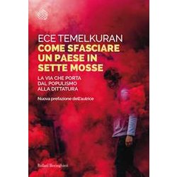 Come Sfasciare Un Paese In Sette Mosse. La Via Che Porta Dal Populismo Alla Dittatura Come Sfasciare Un Paese In Sette Mosse. La Via Che Porta Dal Populismo Alla Dittatura