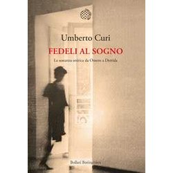 Fedeli Al Sogno. La Sostanza Onirica Da Omero A Derrida Fedeli Al Sogno. La Sostanza Onirica Da Omero A Derrida