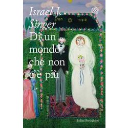 Di Un Mondo Che Non C'è Più Di Un Mondo Che Non C'è Più