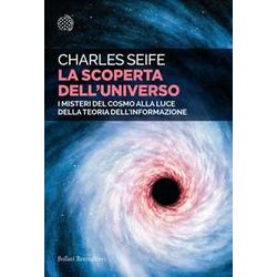 La Scoperta Dell'universo. I Misteri Del Cosmo Alla Luce Della Teoria Dell'informazione La Scoperta Dell'universo. I Misteri Del Cosmo Alla Luce Della Teoria Dell'informazione