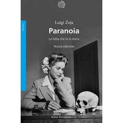 Paranoia. La Follia Che Fa La Storia. Nuova Ediz.