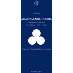 Attaccamento E Perdita. L' Attaccamento Alla Madre (Vol. 1) Attaccamento E Perdita. L' Attaccamento Alla Madre (Vol. 1)