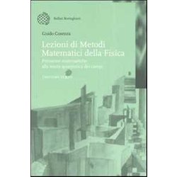 Lezioni Di Metodi Matematici Della Fisica. Premesse Matematiche Alla Teoria Quantistica Dei Campi (Vol. 3) Lezioni Di Metodi Matematici Della Fisica. Premesse Matematiche Alla Teoria Quantistica Dei Campi (Vol. 3)