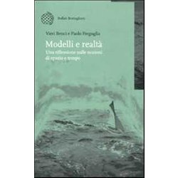 Modelli E Realtà . Una Riflessione Sulle Nozioni Di Spazio E Tempo Modelli E Realtà . Una Riflessione Sulle Nozioni Di Spazio E Tempo