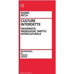 Culture Interdette. Modernità , Migrazioni, Diritto Interculturale