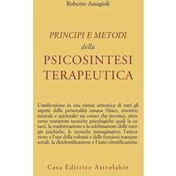 Principi E Metodi Della Psicosintesi Terapeutica Principi E Metodi Della Psicosintesi Terapeutica