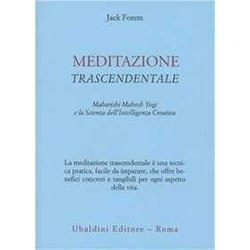 Meditazione Trascendentale. Maharishi Mahesh Yogi E La Scienza Dell'intelligenza Creativa Meditazione Trascendentale. Maharishi Mahesh Yogi E La Scienza Dell'intelligenza Creativa