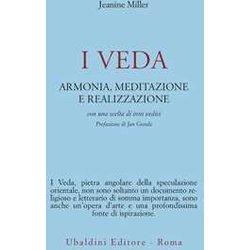 I Veda. Armonia, Meditazione E Realizzazione