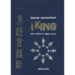 Come Consultare I King Per Predire Il Vostro Futuro Come Consultare I King Per Predire Il Vostro Futuro