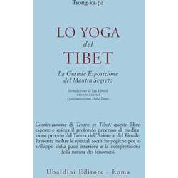 Lo Yoga Del Tibet. La Grande Esposizione Del Mantra Segreto (Parti Seconda E Terza) Lo Yoga Del Tibet. La Grande Esposizione Del Mantra Segreto (Parti Seconda E Terza)
