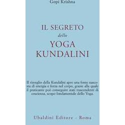 Il Segreto Dello Yoga Kundalini Il Segreto Dello Yoga Kundalini