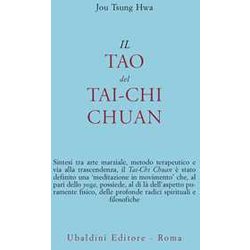 Il Tao Del Tai-Chi Chuan. La Via Del Ringiovanimento Il Tao Del Tai-Chi Chuan. La Via Del Ringiovanimento