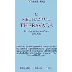 La Meditazione Theravada. La Trasformazione Buddhista Dello Yoga La Meditazione Theravada. La Trasformazione Buddhista Dello Yoga