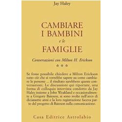 Conversazioni Con Milton Erickson. Cambiare I Bambini E Le Famiglie (Vol. 3) Conversazioni Con Milton Erickson. Cambiare I Bambini E Le Famiglie (Vol. 3)