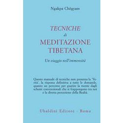 Tecniche Di Meditazione Tibetana. Un Viaggio Nell'immensità Tecniche Di Meditazione Tibetana. Un Viaggio Nell'immensitÃ