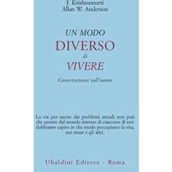 Un Modo Diverso Di Vivere. Conversazioni Sull'uomo Un Modo Diverso Di Vivere. Conversazioni Sull'uomo